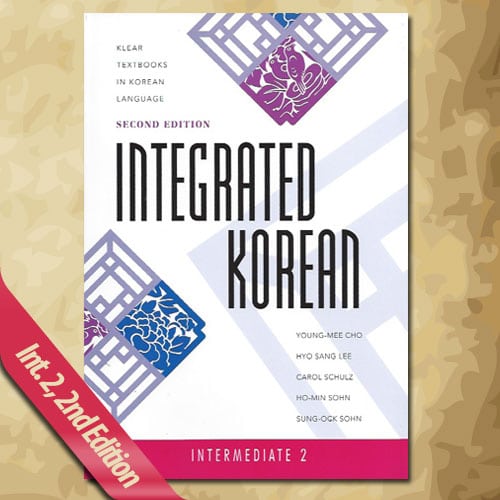 Integrated Korean: Intermediate 2, Second Edition